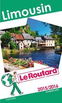 Couverture du livre « Guide du Routard ; Limousin 2015 » de  aux éditions Hachette Tourisme