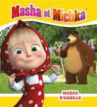Couverture du livre « Masha et Michka ; Masha s'habille » de  aux éditions Hachette Jeunesse