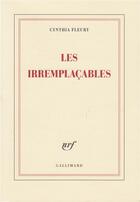 Couverture du livre « Les irremplaçables » de Cynthia Fleury aux éditions Gallimard