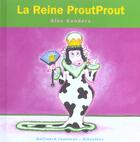 Couverture du livre « La reine ProutProut » de Alex Sanders aux éditions Gallimard Jeunesse Giboulees