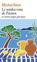 Couverture du livre « Le rendez-vous de Patmos et autres pages grecques » de Michel Deon aux éditions Folio