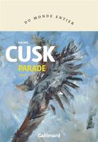 Couverture du livre « Parade » de Rachel Cusk aux éditions Gallimard