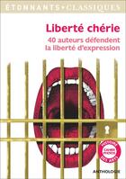 Couverture du livre « Liberté chérie ; 40 auteurs défendent la liberté d'expression » de  aux éditions Flammarion