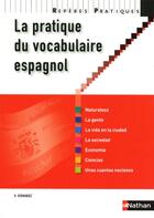 Couverture du livre « La pratique du vocabulaire espagnol (édition 2010) » de Helene Hernandez aux éditions Nathan