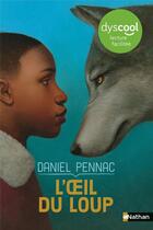 Couverture du livre « L'oeil du loup » de Daniel Pennac et Francois Roca aux éditions Nathan