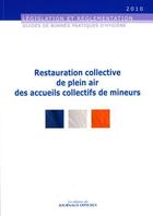 Couverture du livre « Restauration collective de plein air des accueils collectifs de mineurs » de  aux éditions Direction Des Journaux Officiels