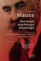 Couverture du livre « Sociologie, psychologie, physiologie » de Mauss Marcel aux éditions Puf