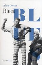 Couverture du livre « Blues » de Gerber Alain aux éditions Fayard