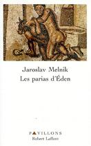 Couverture du livre « Les parias d'Éden » de Jaroslav Melnik aux éditions Robert Laffont