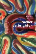 Couverture du livre « Rocher de Brighton » de Graham Greene aux éditions Robert Laffont