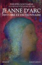 Couverture du livre « Jeanne d'Arc ; histoire et dictionnaire » de Philippe Contamine aux éditions Bouquins