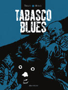 Couverture du livre « Tabasco Blues » de Carlos Trillo et Eduardo Risso aux éditions Glenat