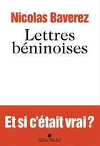 Couverture du livre « Lettres béninoises » de Nicolas Baverez aux éditions Albin Michel