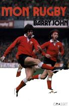 Couverture du livre « Mon rugby » de John Barry aux éditions Grasset