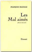 Couverture du livre « Les mal-aimés » de Maurice Maucuer et Francois Mauriac aux éditions Grasset