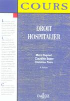 Couverture du livre « Droit Hospitalier » de Marc Dupont et Christian Paire et Claudine Esper aux éditions Dalloz