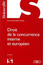 Couverture du livre « Droit de la concurrence interne et européen » de Marie Malaurie-Vignal aux éditions Sirey