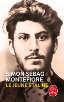 Couverture du livre « Le jeune Staline » de Simon Sebag Montefiore aux éditions Le Livre De Poche