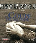 Couverture du livre « Ils ont fait...la coupe du monde » de Jacques Souquet et Emmanuel Massicard aux éditions Solar