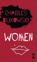 Couverture du livre « Women » de Charles Bukowski aux éditions 10/18