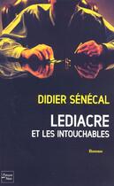 Couverture du livre « Lediacre et les intouchables » de Senecal Didier aux éditions Fleuve Editions