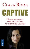 Couverture du livre « Captive » de Clara Rojas aux éditions Pocket