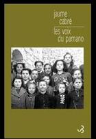 Couverture du livre « Les voix du pamano » de Jaume Cabre aux éditions Christian Bourgois