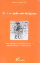 Couverture du livre « Ecrits et peintures indigenes » de Bernard Grunberg aux éditions L'harmattan