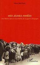 Couverture du livre « Mes jeunes années ; une fillette dans la tourmente de la guerre d'Espagne » de Maria Bell-Lloch aux éditions L'harmattan