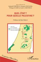 Couverture du livre « Quel Etat ? pour quelle Palestine ? » de  aux éditions L'harmattan