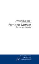 Couverture du livre « Fernand Dernies » de Couppez-A aux éditions Editions Le Manuscrit