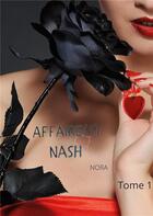 Couverture du livre « Affaire(s) nash t.1 » de Nora aux éditions Books On Demand