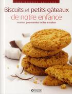 Couverture du livre « Biscuits et petits gâteaux de notre enfance » de  aux éditions Atlas