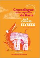 Couverture du livre « Crocodingue et les mystères de Paris : au Musée du Louvre » de Marjolaine Leray et Anna Bellamy-Lemarchant aux éditions Courtes Et Longues