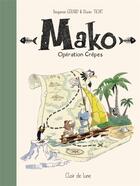 Couverture du livre « Mako : opération crêpes » de Olivier Tichit et Benjamin Gerard aux éditions Clair De Lune