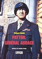 Couverture du livre « Patton, général audace » de Philippe Randa aux éditions Dualpha