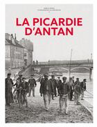 Couverture du livre « La Picardie d'antan » de Amelie Peroz aux éditions Herve Chopin