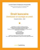 Couverture du livre « Droit de la Distribution bancaire - Edition 5 : Distribution et courtage en crédit » de Hocquerelle/Denis aux éditions Books On Demand