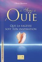 Couverture du livre « Le sens de l'ouïe : que la sagesse soit ton inspiration » de Olivier Manitara aux éditions Essenia