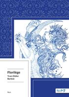Couverture du livre « Florilège » de Yvan-Didier Barbiat aux éditions Nombre 7