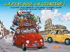 Couverture du livre « La Fiat 500, la citadine ! » de Franck Coste aux éditions Idees Plus