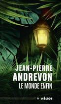 Couverture du livre « Le monde enfin » de Jean-Pierre Andrevon aux éditions Actusf