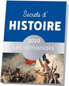 Couverture du livre « Almaniak secrets d'histoire 2020 » de Loiseau Laurent aux éditions Editions 365