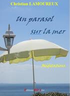 Couverture du livre « Un parasol sur la mer » de Christian Lamoureux aux éditions Hd-lire