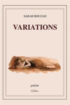 Couverture du livre « Variations » de Sarah Bouzad aux éditions Hello Editions