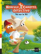 Couverture du livre « Hercule Carotte, détective t.4 ; vol sur le Nil » de Pascal Brissy et Guillaume Trannoy aux éditions Hatier
