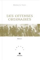 Couverture du livre « Des offenses ordinaires » de Benedicte Fayet aux éditions Aethalides