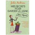 Couverture du livre « Mes secrets pour garder la ligne sans régime » de Andrieu-J aux éditions Marabout