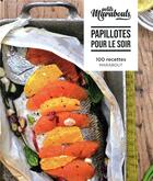 Couverture du livre « Les petits Marabout ; papillotes pour le soir ; 100 recettes Marabout » de  aux éditions Marabout