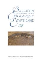 Couverture du livre « Bulletin de liaison de la céramique égyptienne Tome 28 » de Sylvie Marchand aux éditions Ifao